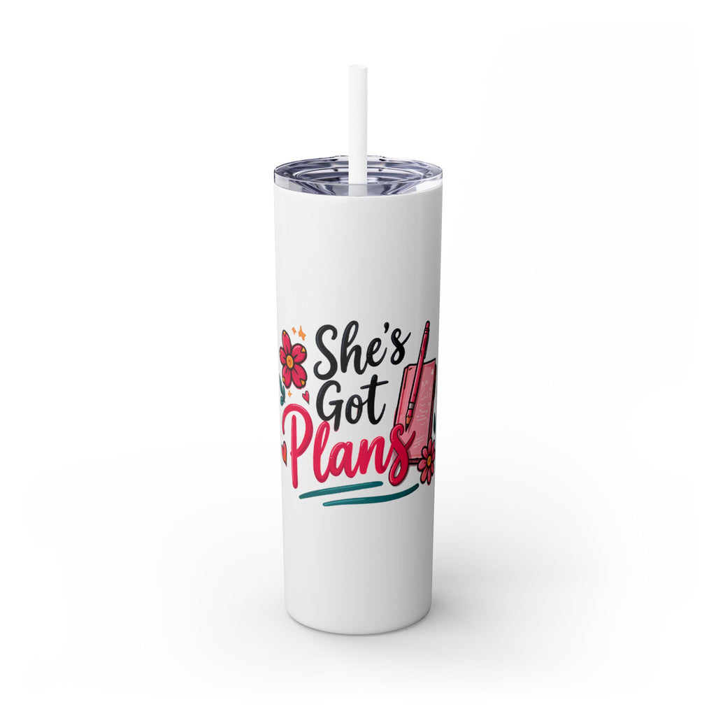 Skinny Tumbler - "She's Got Plans" 20oz