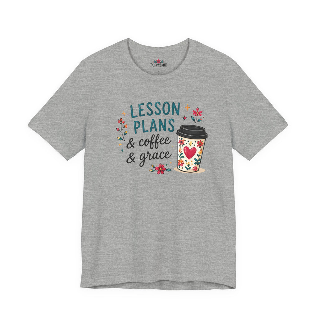 Teacher T‑Shirt – “Lesson Plans & Coffee & Grace” Floral Coffee Cup Tee