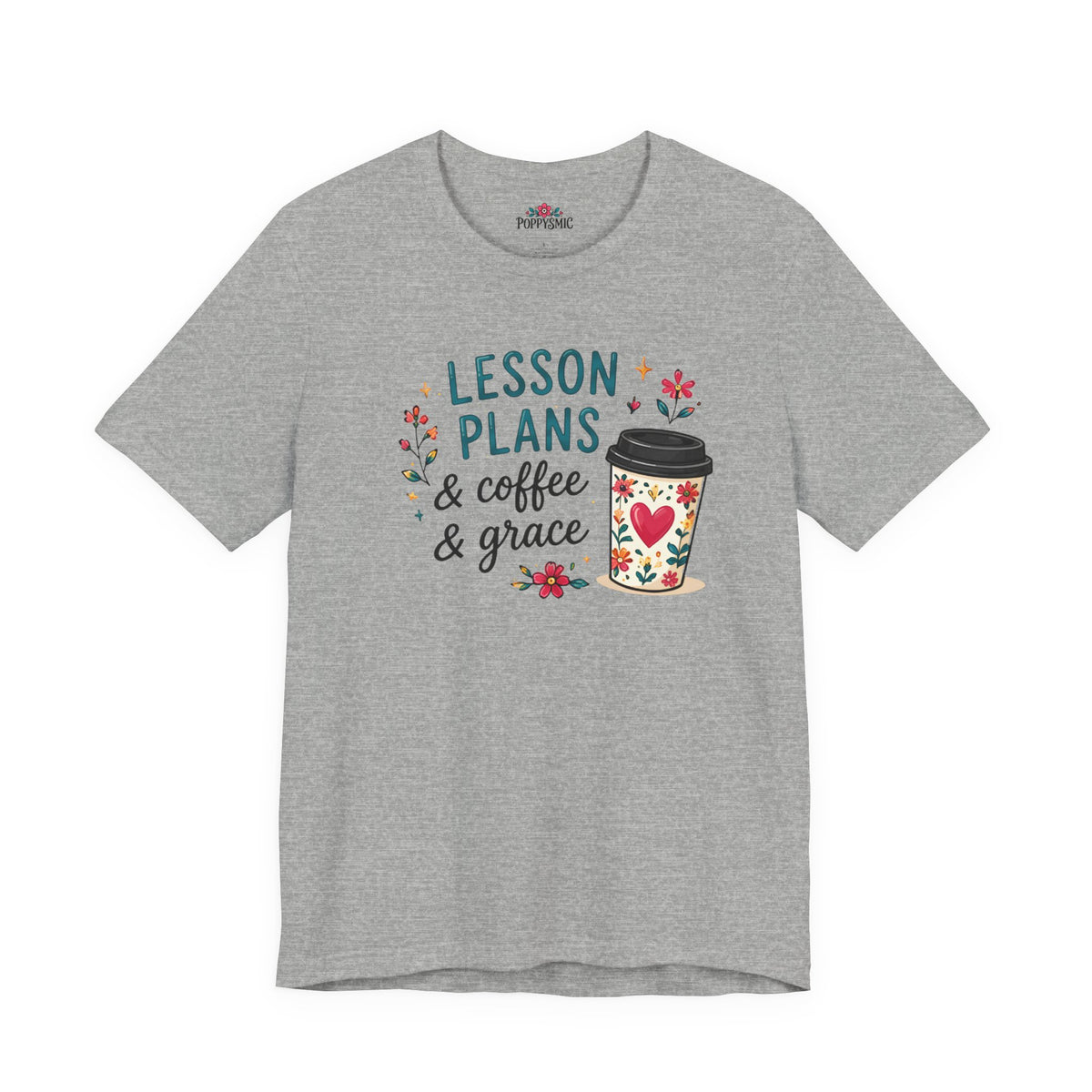 Teacher T‑Shirt – “Lesson Plans & Coffee & Grace” Floral Coffee Cup Tee