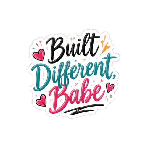 Built Different, Babe Sticker — Colorful Empowerment Kiss-Cut Sticker