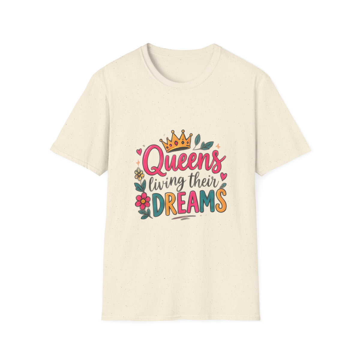 T-Shirt — "Queens Living Their Dreams" Crown Graphic Inspirational Tee