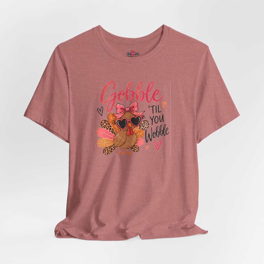 Gobble Til You Wobble Thanksgiving Turkey Tee