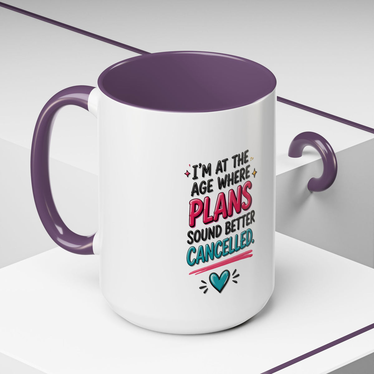 Accent Coffee Mug — "I’m At The Age Where My Plans Sound Better Cancelled"