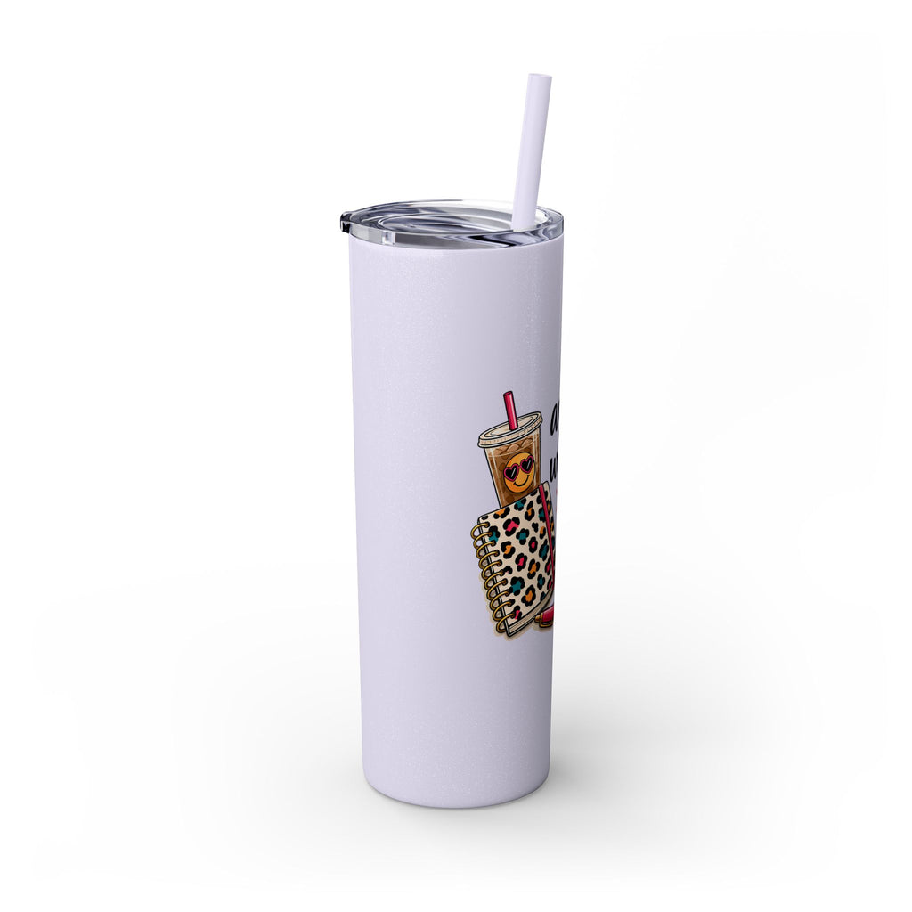 Skinny Tumbler — "And That’s Why I Don’t Keep a Journal" 20oz