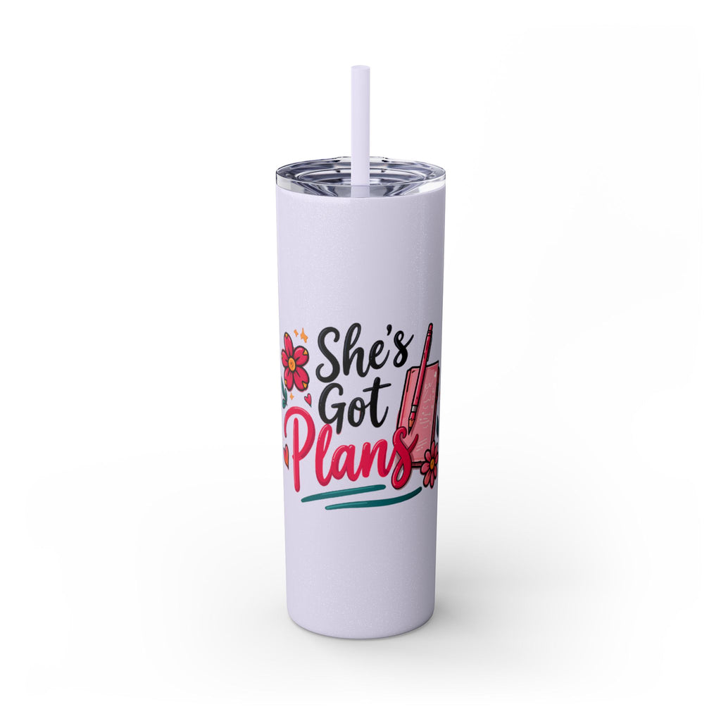 Skinny Tumbler - "She's Got Plans" 20oz