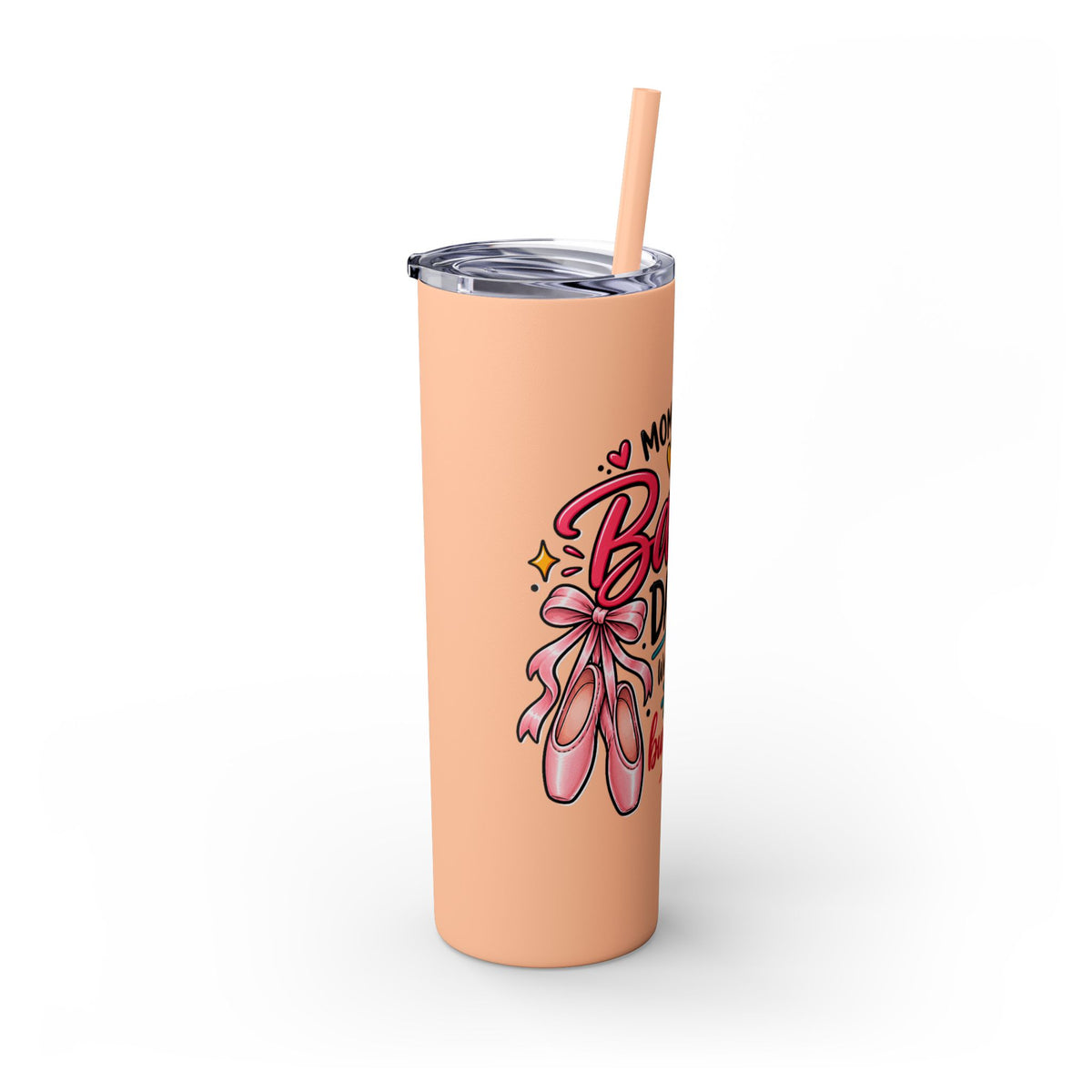 Skinny Tumbler - Mom of a Ballet Dancer, Pink Pointe Shoes Stainless Travel Tumbler (20oz)