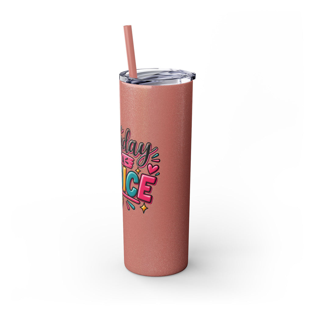 20oz Skinny Tumbler – "Everyday is a Choice" Colorful Inspirational Travel Cup