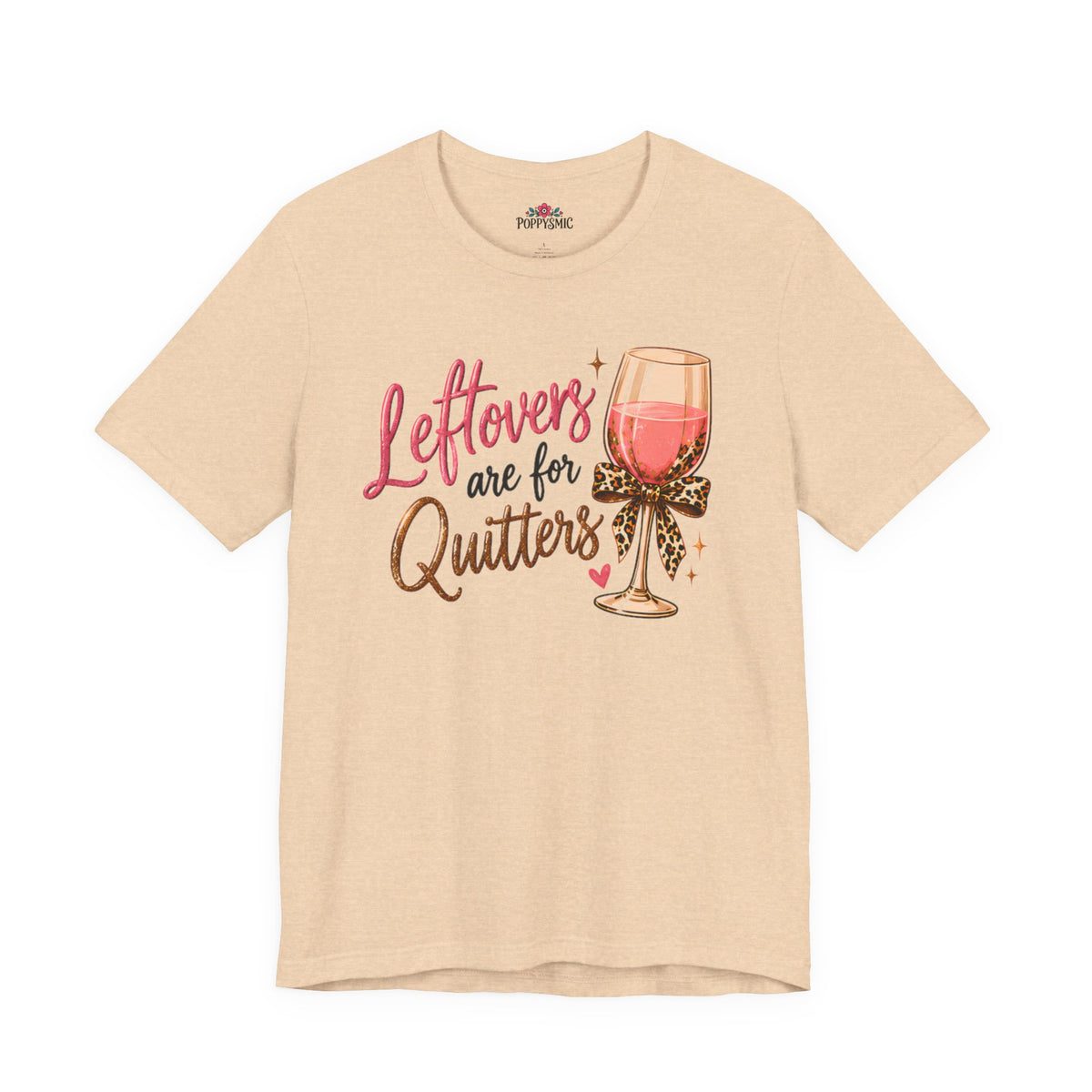 Leftovers Are for Quitters Quilter Wine Lover T-Shirt