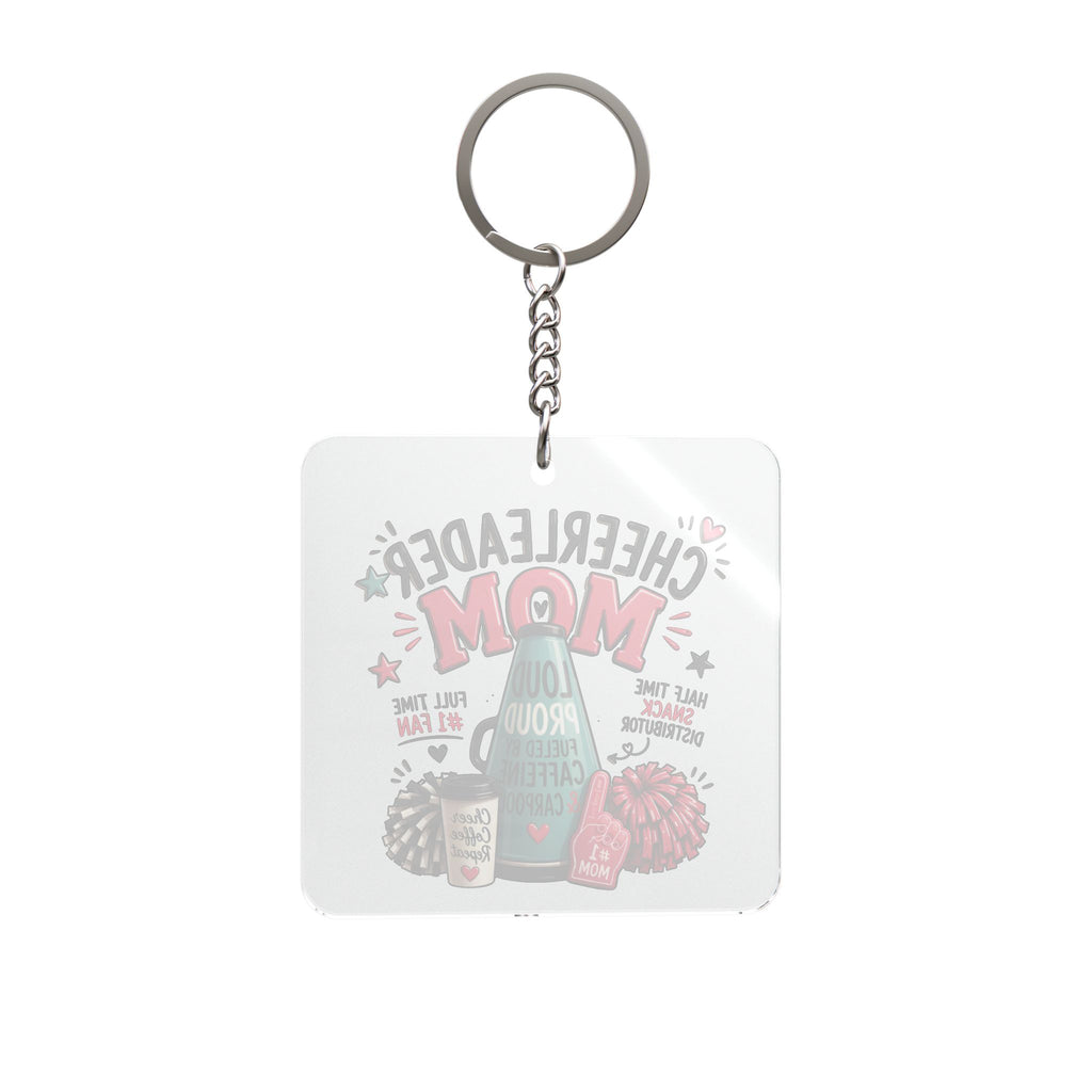 Cheerleader Mom Square Keychain – Loud Proud Supporter with Pom Poms & Coffee