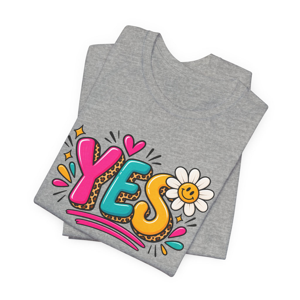 YES Floral Graphic Tee — Colorful Positive Vibes T-Shirt