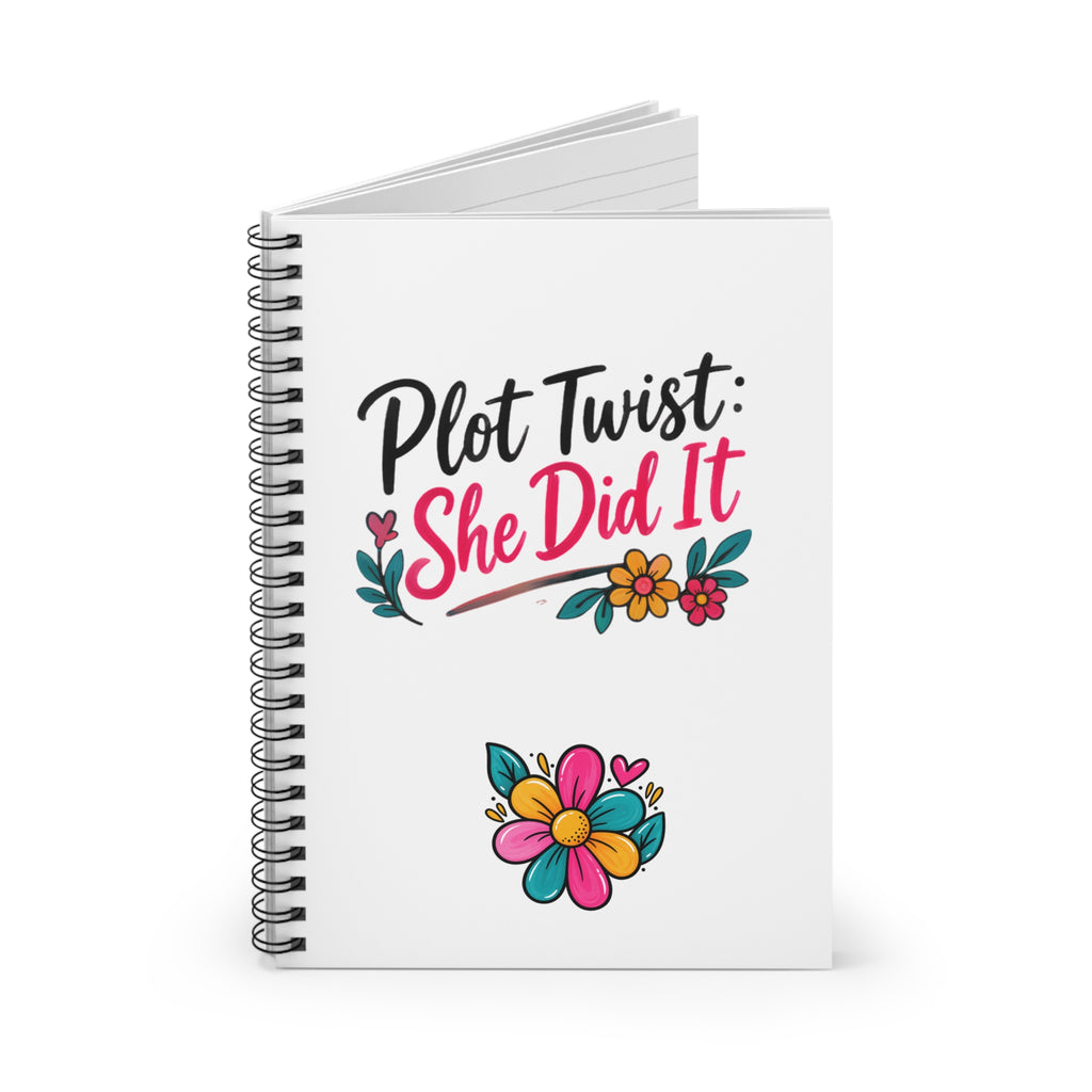 Spiral Notebook — "Plot Twist: She Did It" Floral Ruled Journal