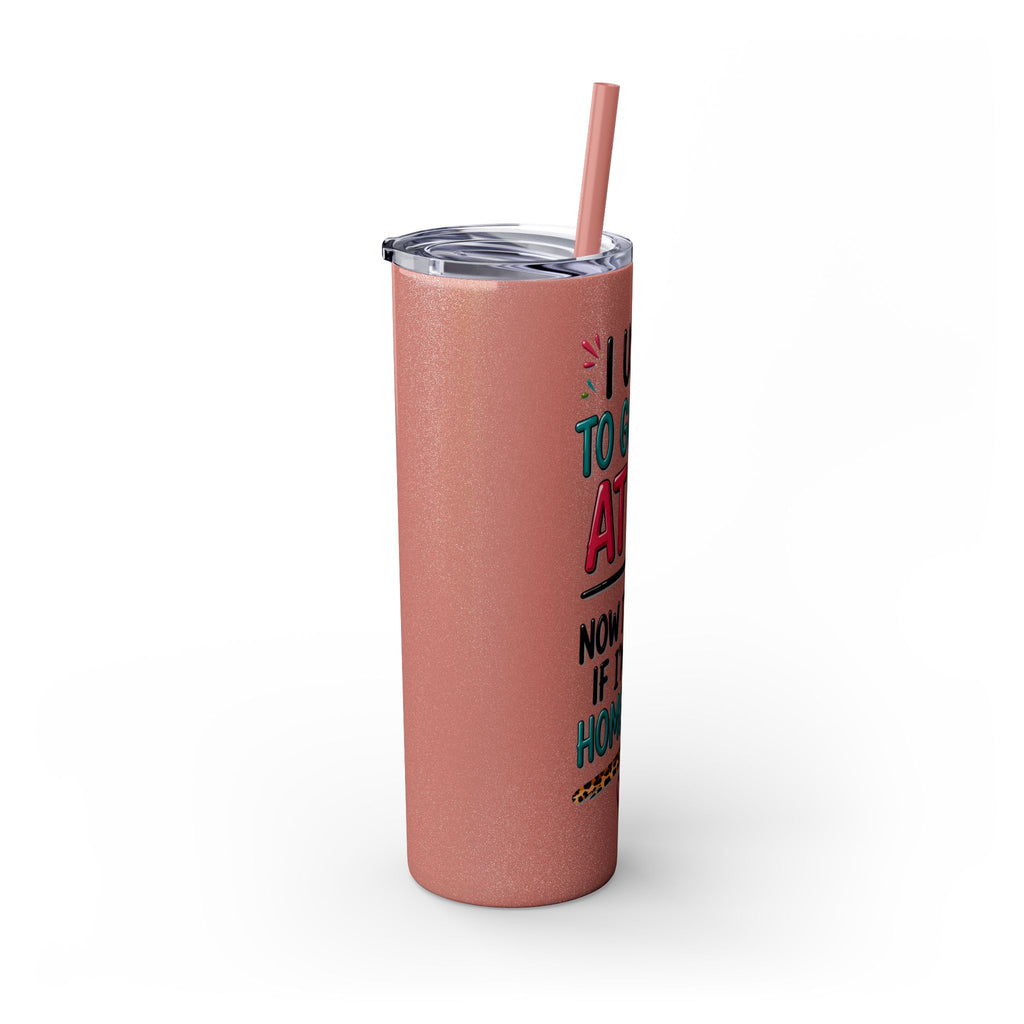 Skinny Tumbler — Funny "I Used to Go Out at 10" Insulated Travel Cup (20oz)