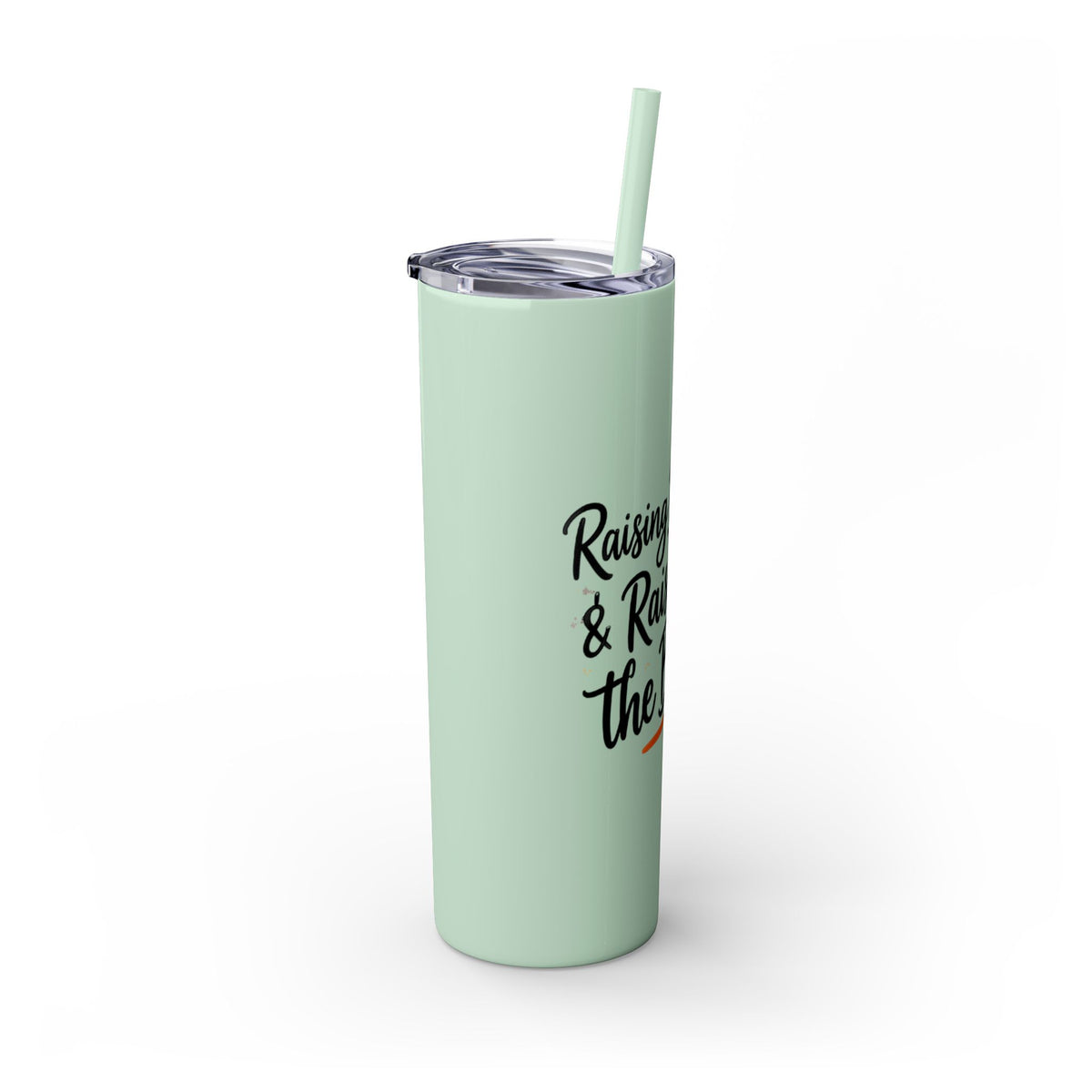 Skinny Tumbler — “Raising Babies & Raising the Bar”