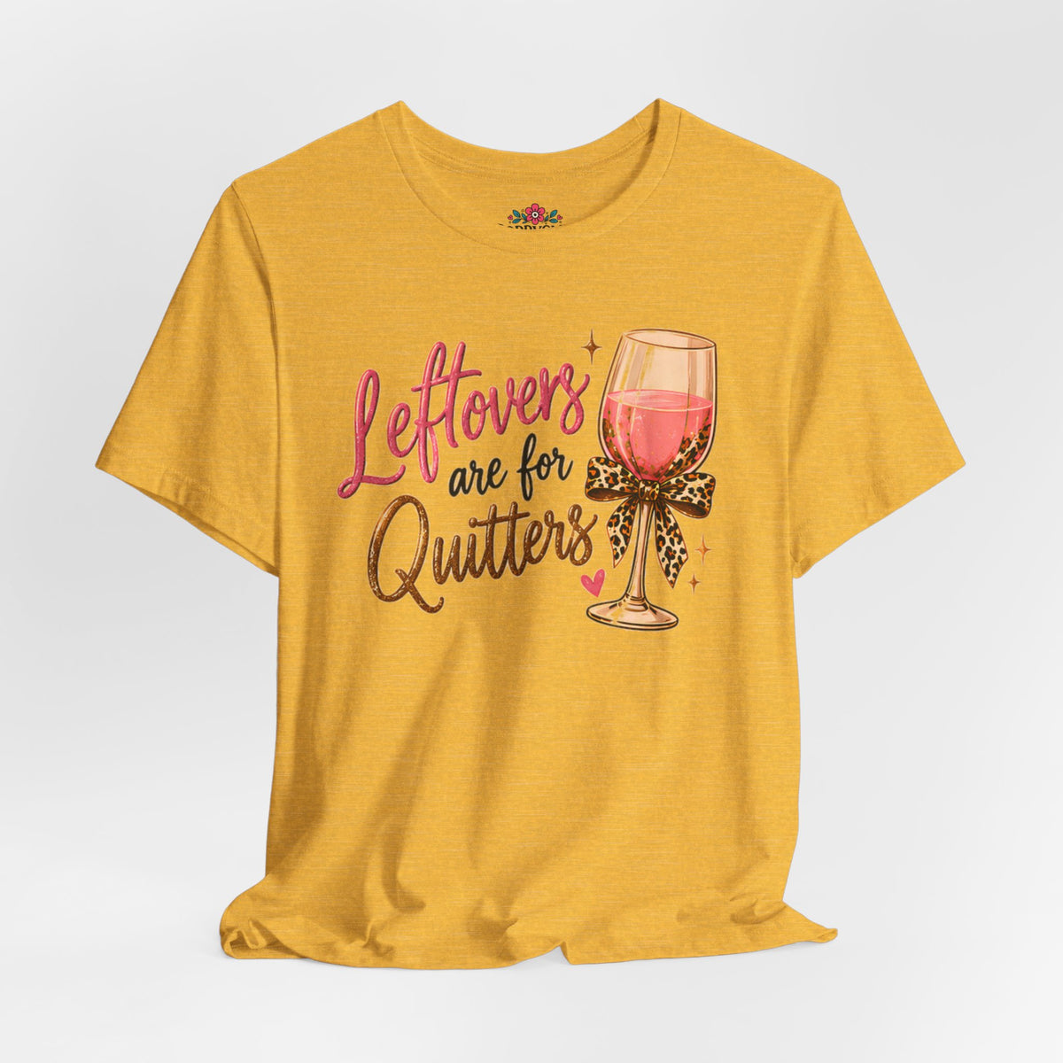 Leftovers Are for Quitters Quilter Wine Lover T-Shirt