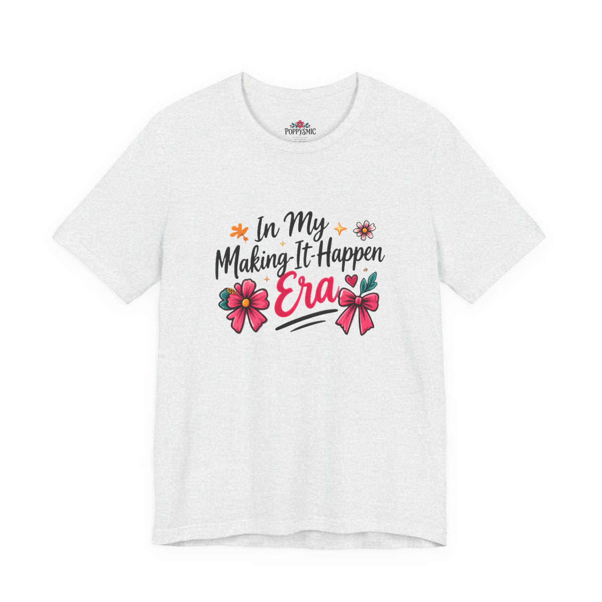 Making-It-Happen Era T-Shirt