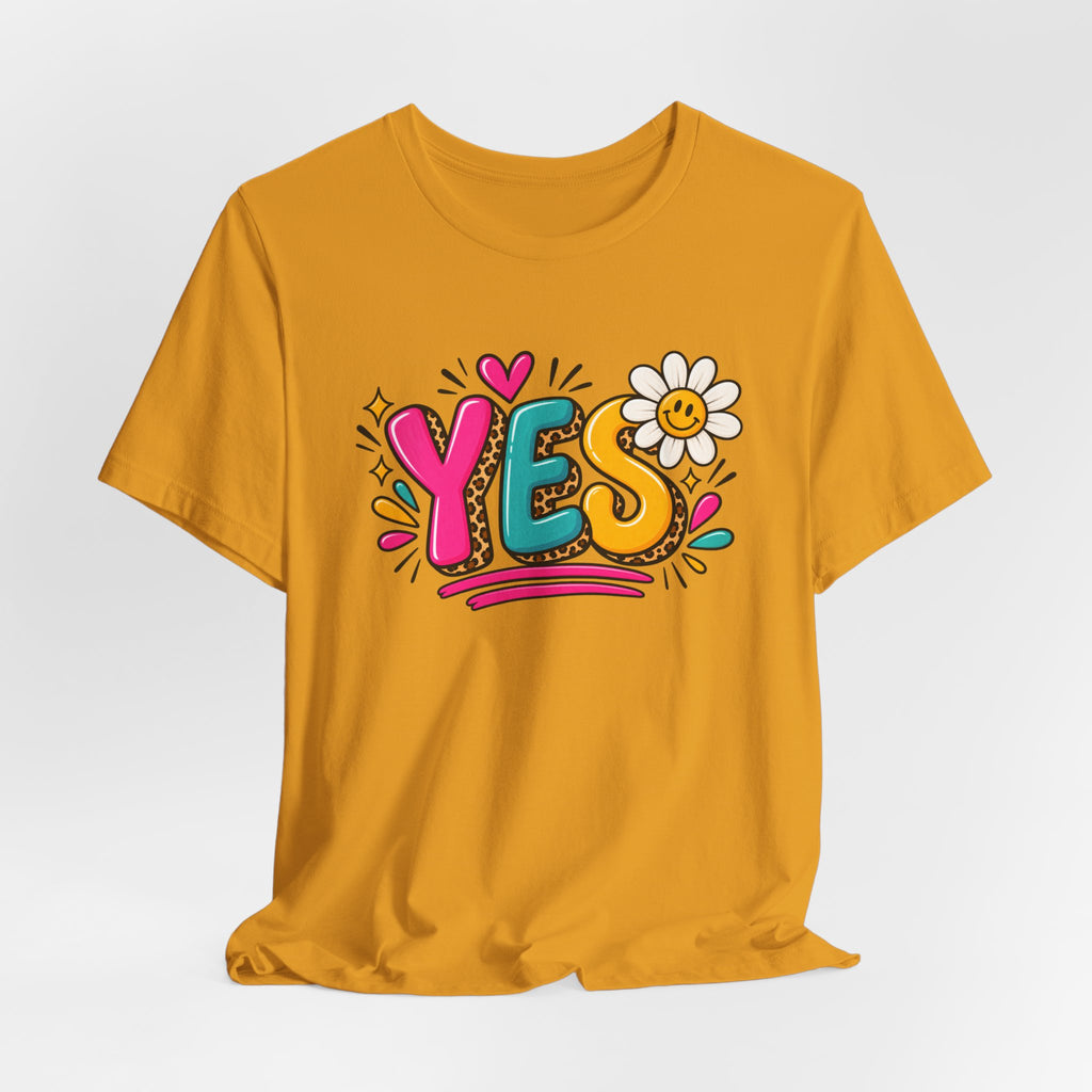 YES Floral Graphic Tee — Colorful Positive Vibes T-Shirt