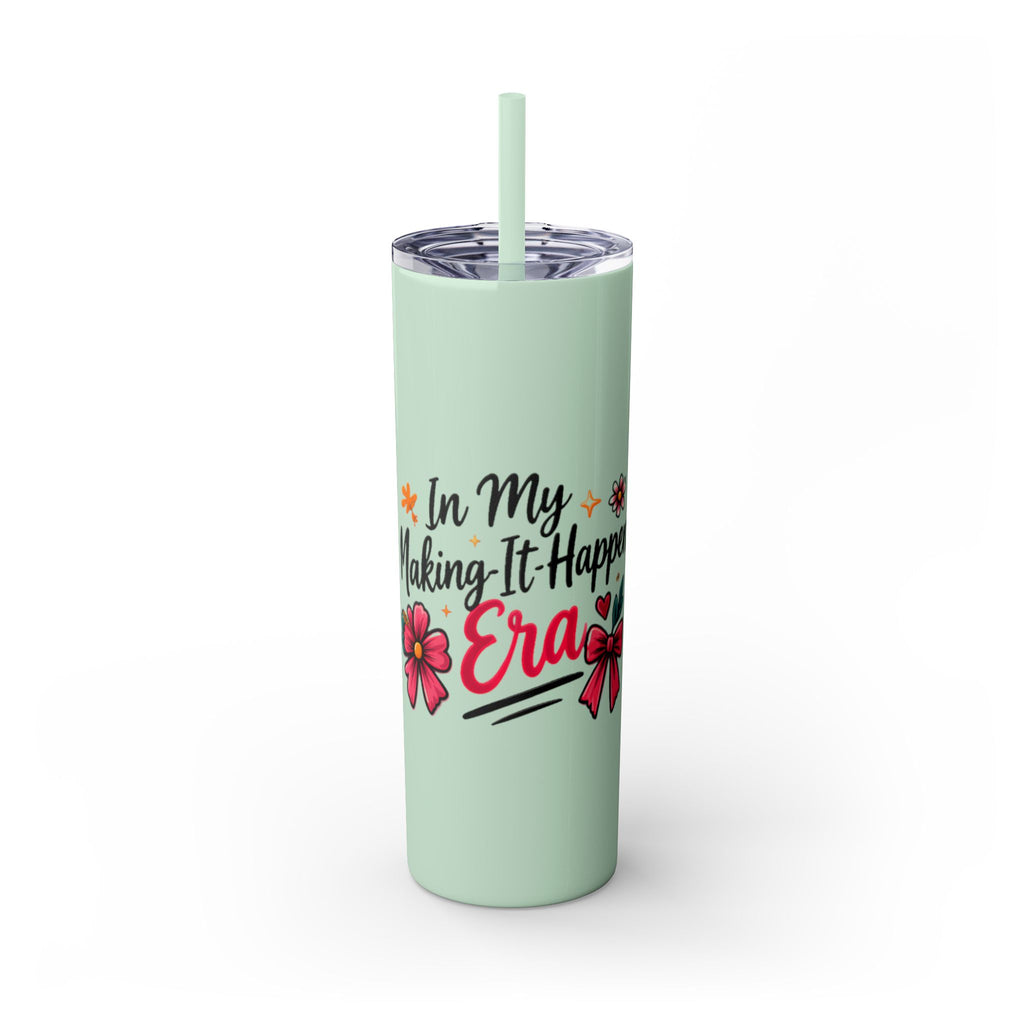 Skinny Tumbler | "In My Era Making It Happen" Floral 20oz Straw Tumbler
