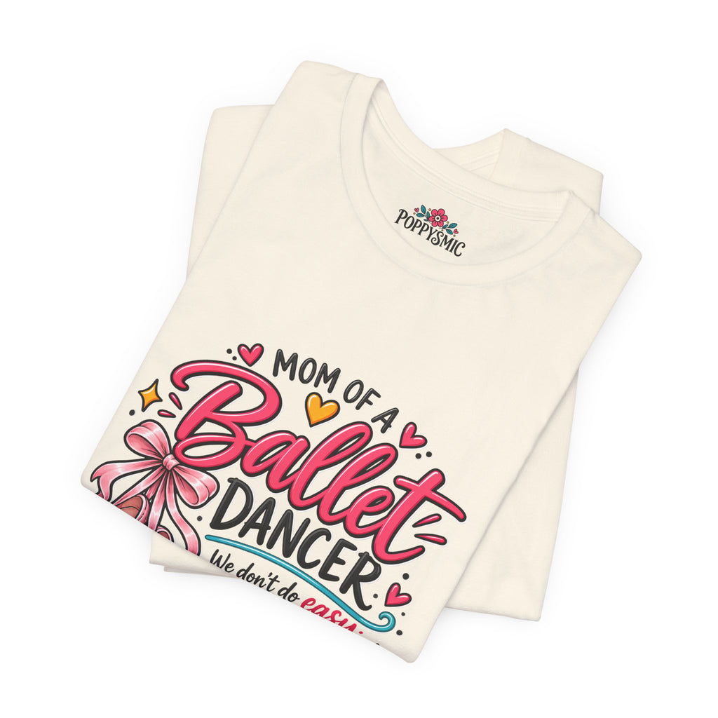 Ballet Dancer Mom T-Shirt — “Mom of a Ballet Dancer” Pink Ballet Shoes Tee
