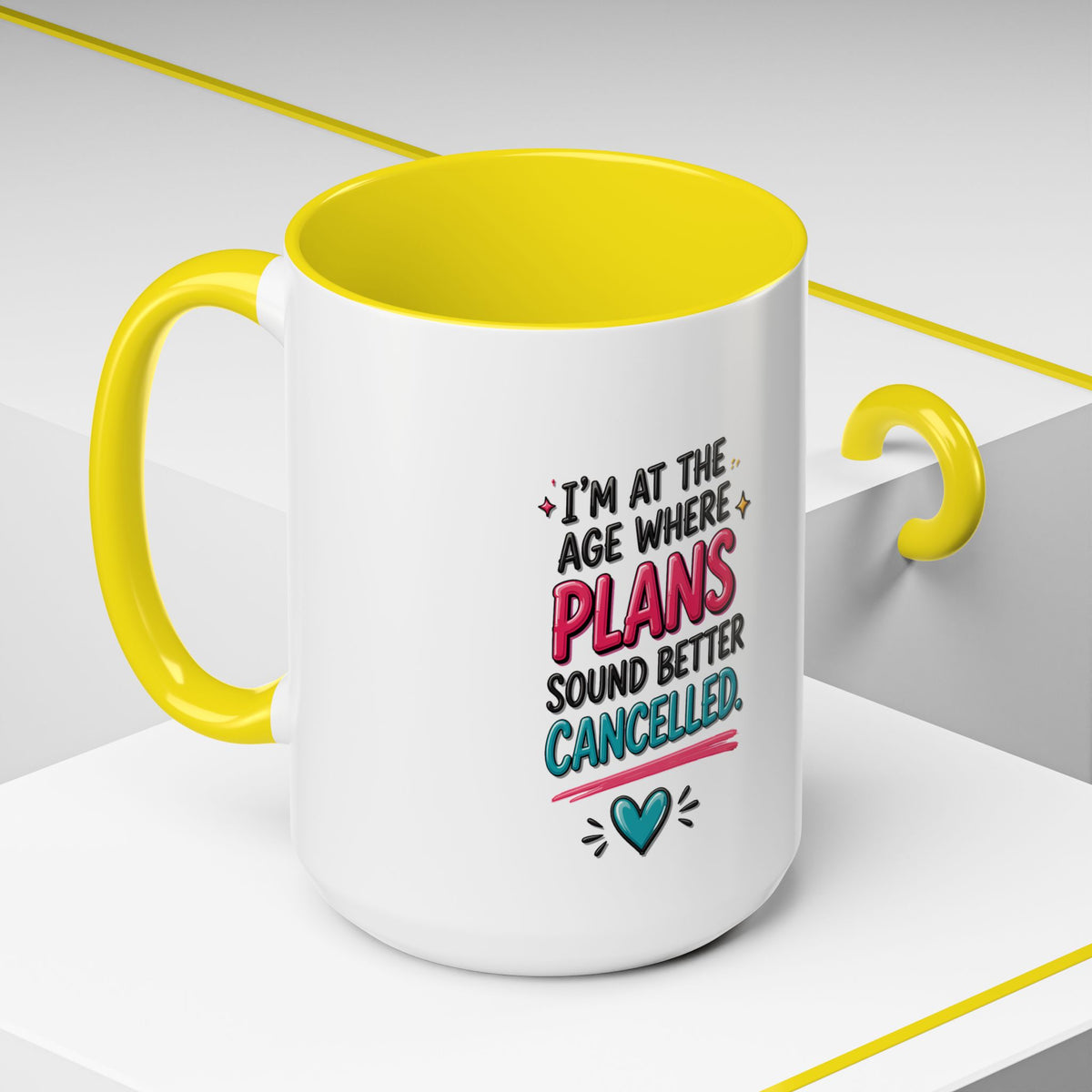 Accent Coffee Mug — "I’m At The Age Where My Plans Sound Better Cancelled"