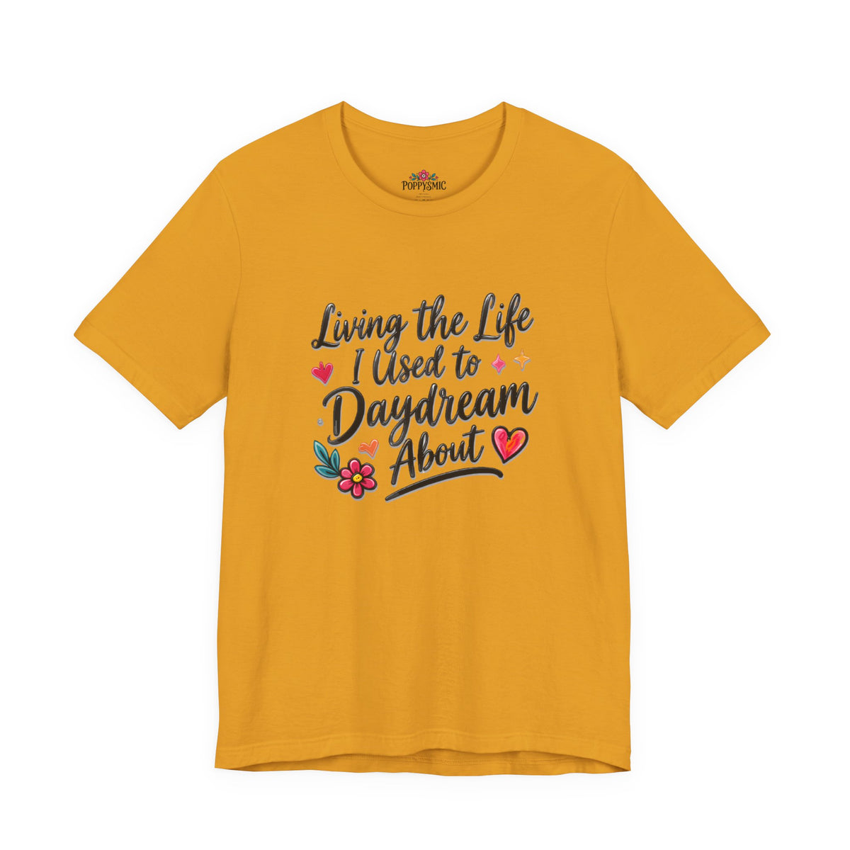 Living the Life I Used to Daydream About T-Shirt