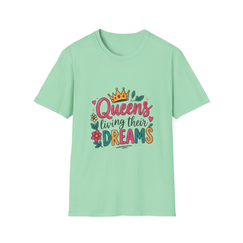 T-Shirt — "Queens Living Their Dreams" Crown Graphic Inspirational Tee