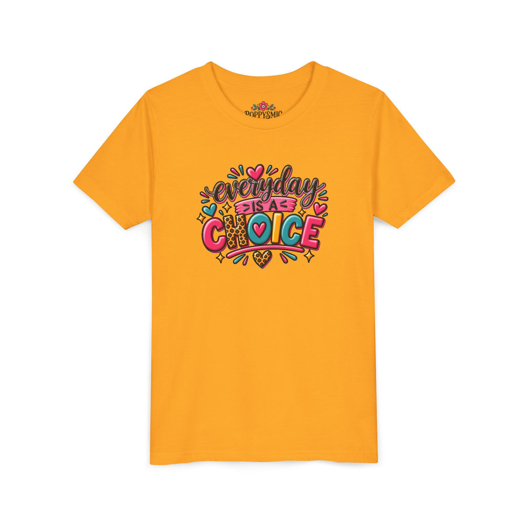Everyday Is A Choice Youth Tee — Colorful Inspirational Kids T-Shirt