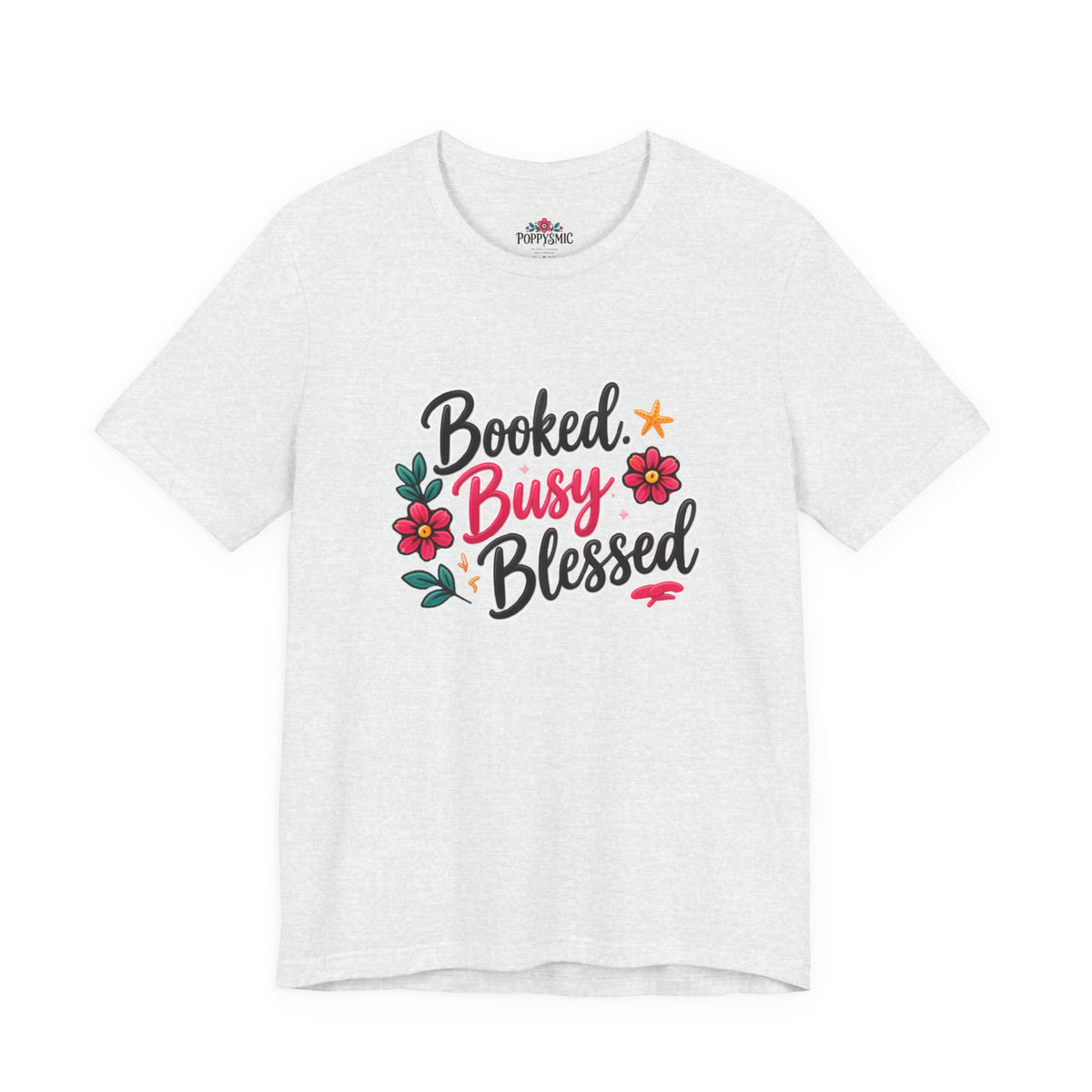 Booked Busy Blessed T‑Shirt — Floral Inspirational Graphic Tee