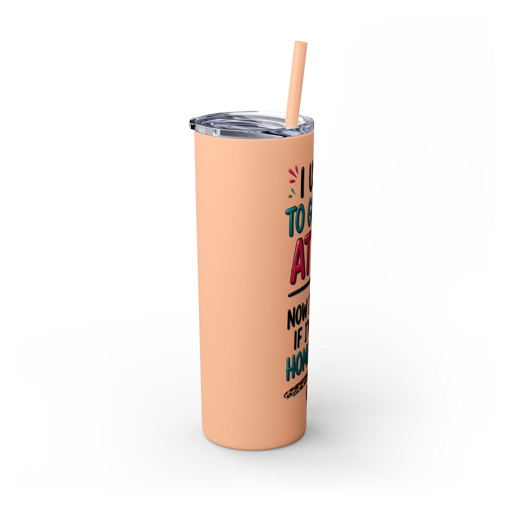 Skinny Tumbler — Funny "I Used to Go Out at 10" Insulated Travel Cup (20oz)