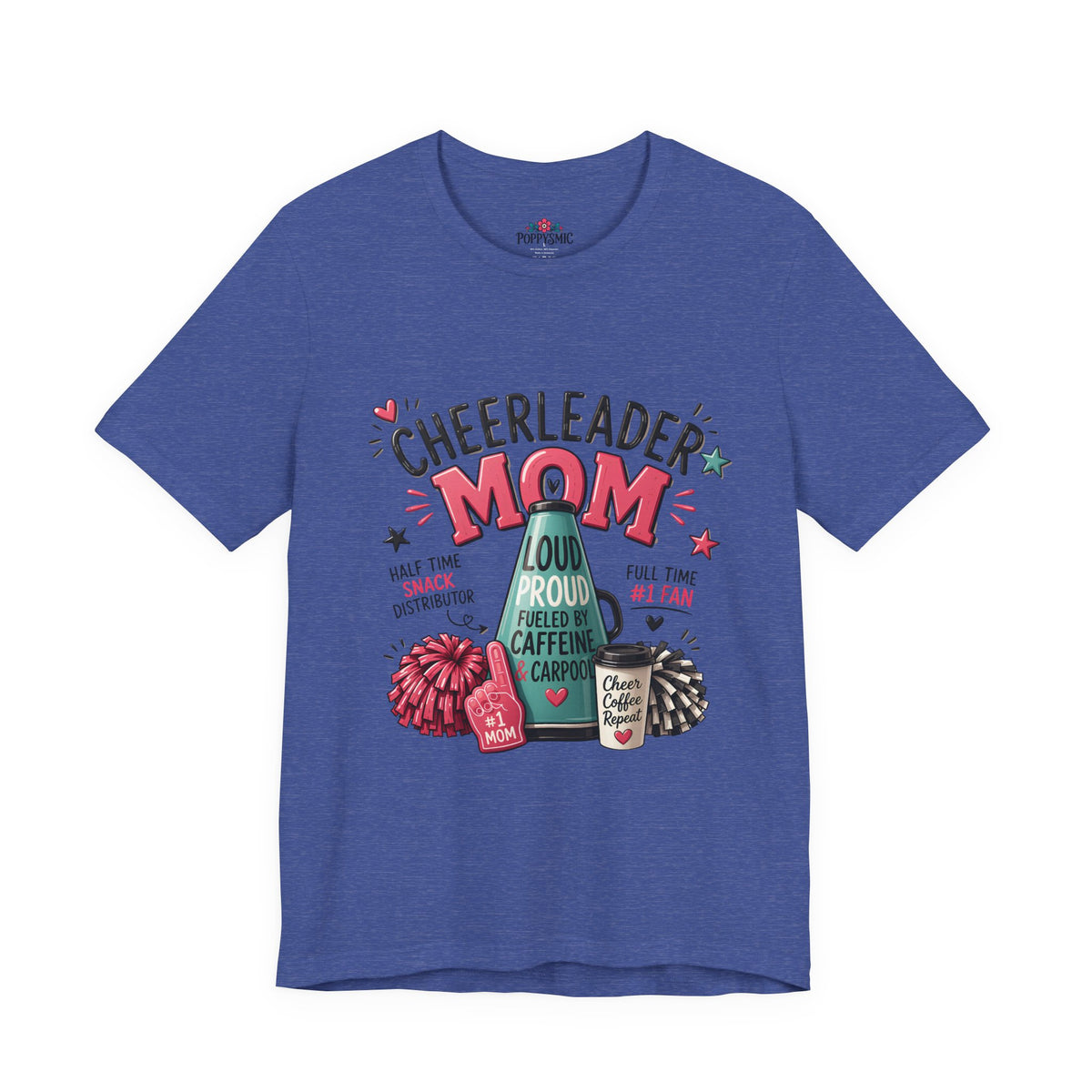 Cheerleader Mom T-Shirt — Loud, Proud & Caffeinated Graphic Tee