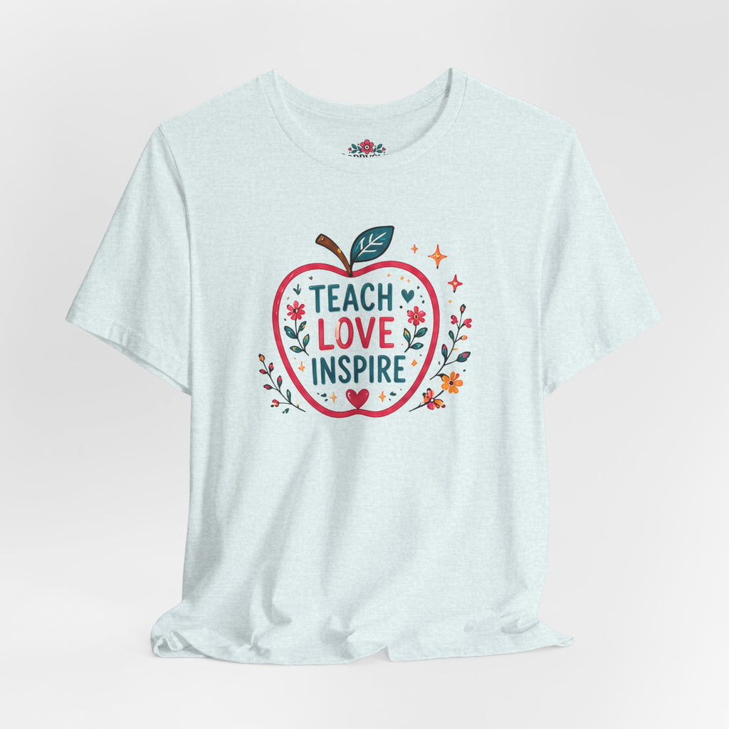 Teach Love Inspire Apple T-Shirt — Gift for Teachers, Back to School Tee