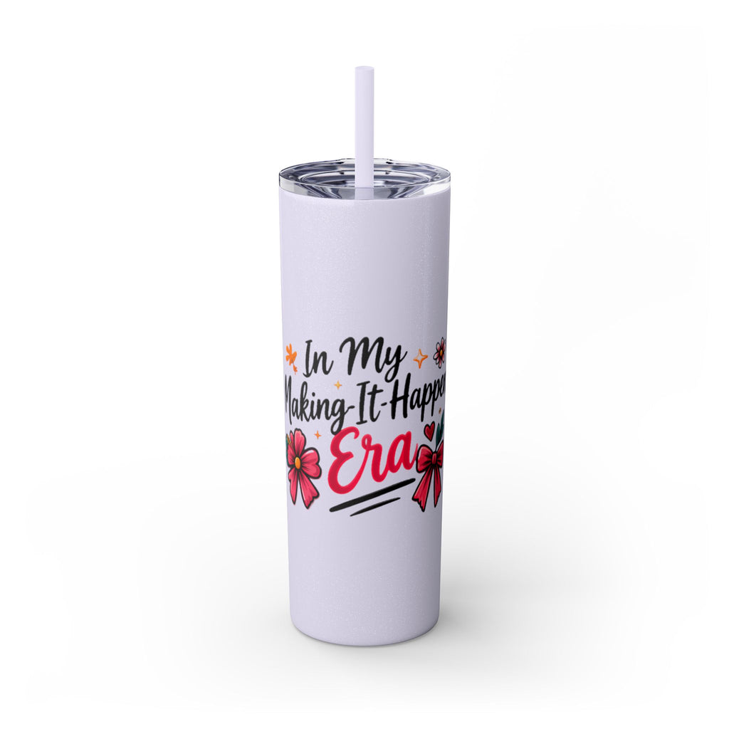 Skinny Tumbler | "In My Era Making It Happen" Floral 20oz Straw Tumbler