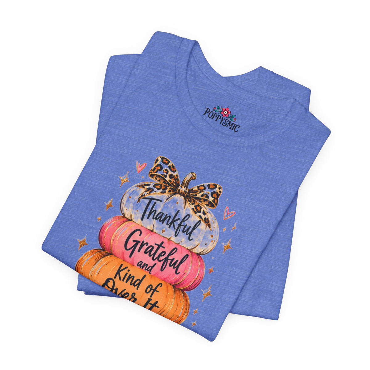 Thankful Grateful Kind of Over It Pumpkin Thanksgiving T-Shirt