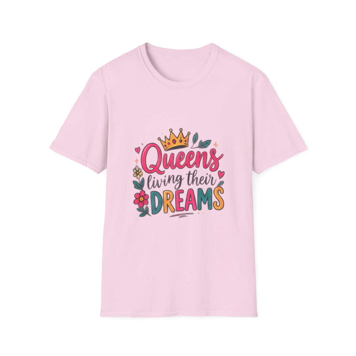T-Shirt — "Queens Living Their Dreams" Crown Graphic Inspirational Tee