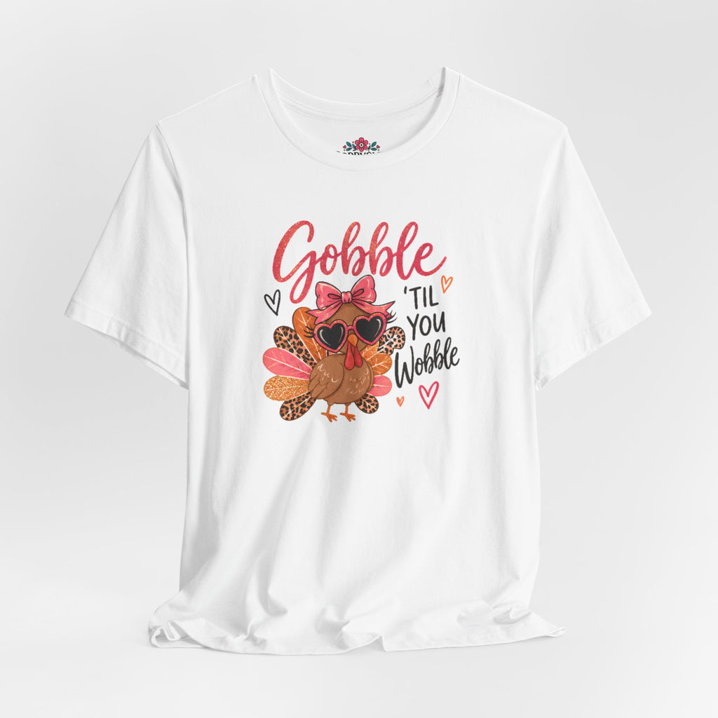 Gobble Til You Wobble Thanksgiving Turkey Tee