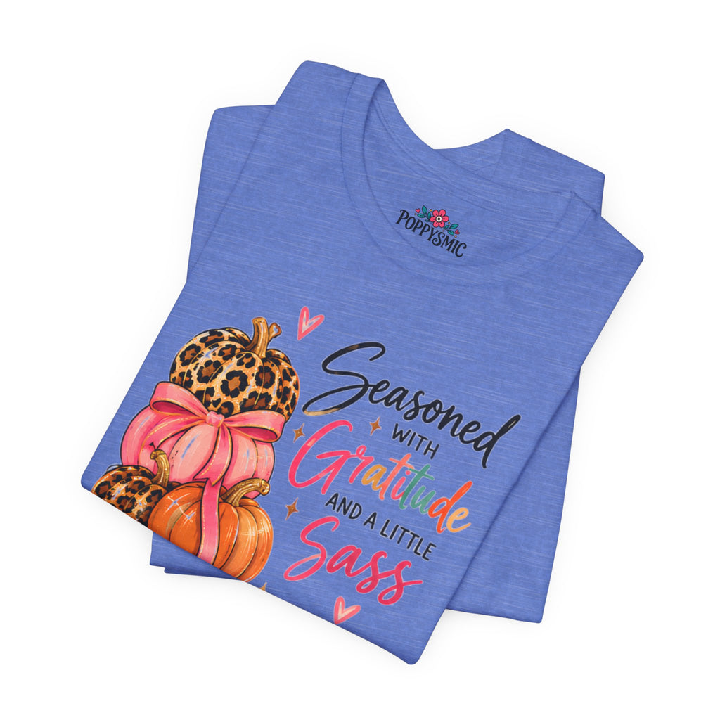 Seasoned with Gratitude and a Little Sass Thanksgiving Pumpkin Tee