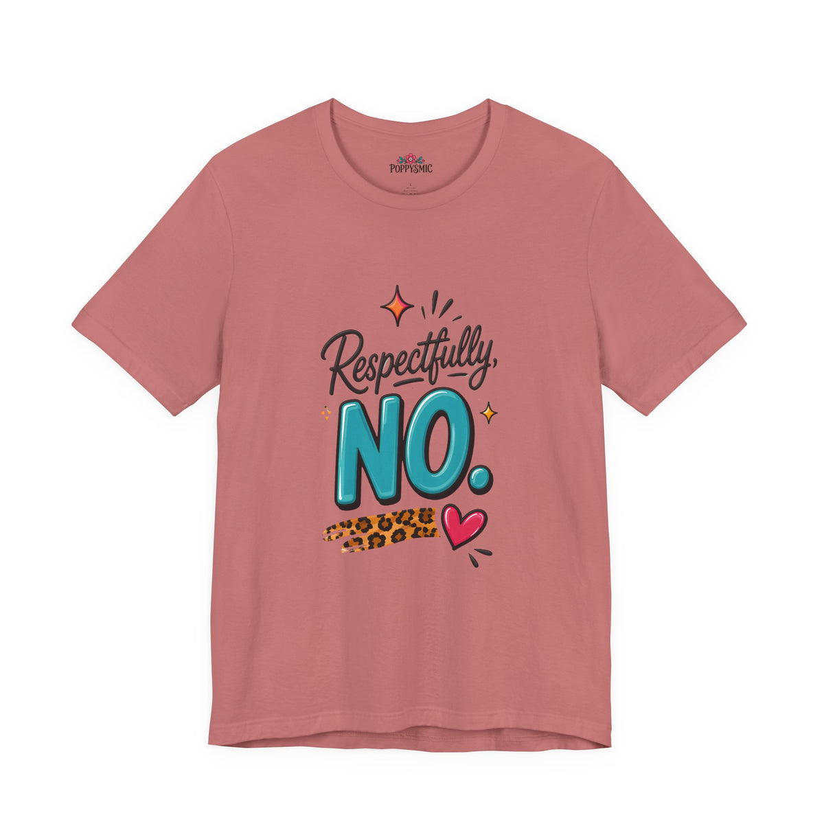 Respectfully, NO. Women’s T-Shirt