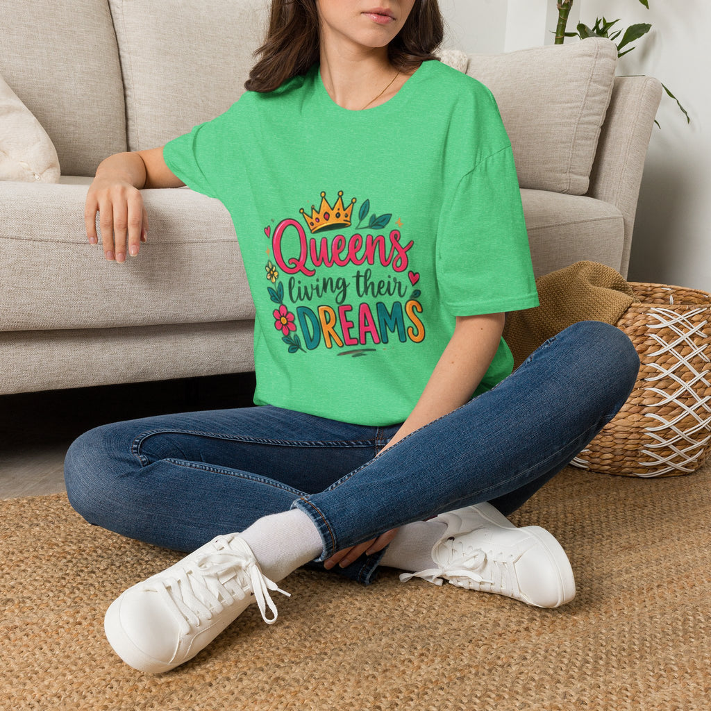 T-Shirt — "Queens Living Their Dreams" Crown Graphic Inspirational Tee