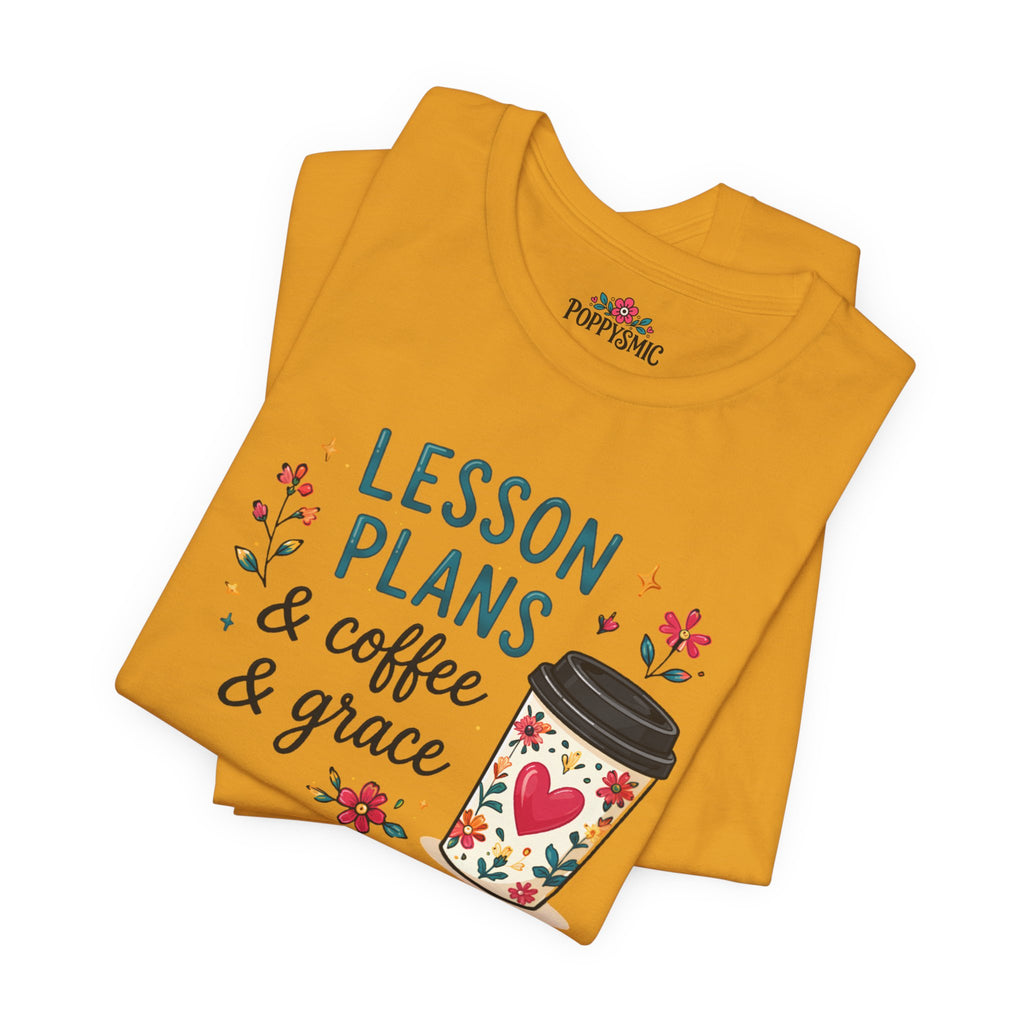 Teacher T‑Shirt – “Lesson Plans & Coffee & Grace” Floral Coffee Cup Tee
