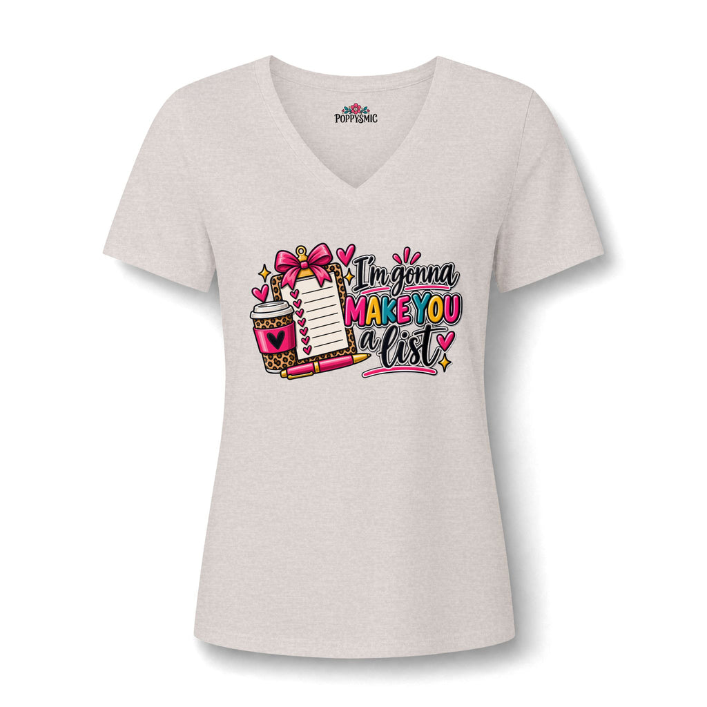 V-Neck Tee — "I'm Gonna Make You a List" Cute Planner Lover Shirt