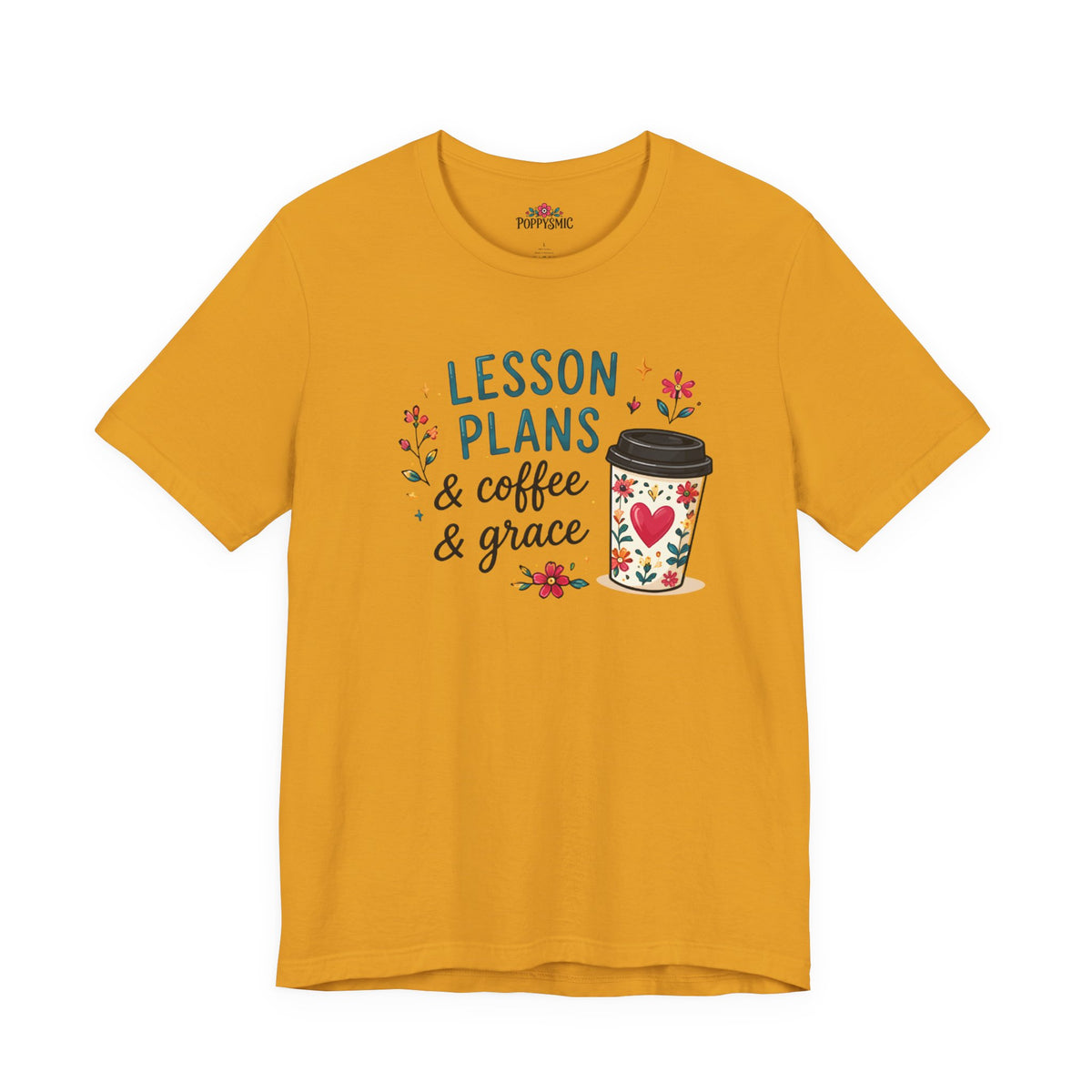Teacher T‑Shirt – “Lesson Plans & Coffee & Grace” Floral Coffee Cup Tee