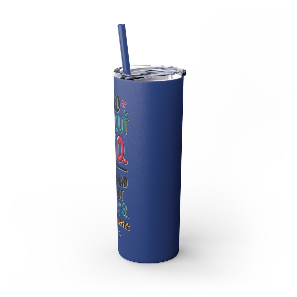 Skinny Tumbler — Funny "I Used to Go Out at 10" Insulated Travel Cup (20oz)