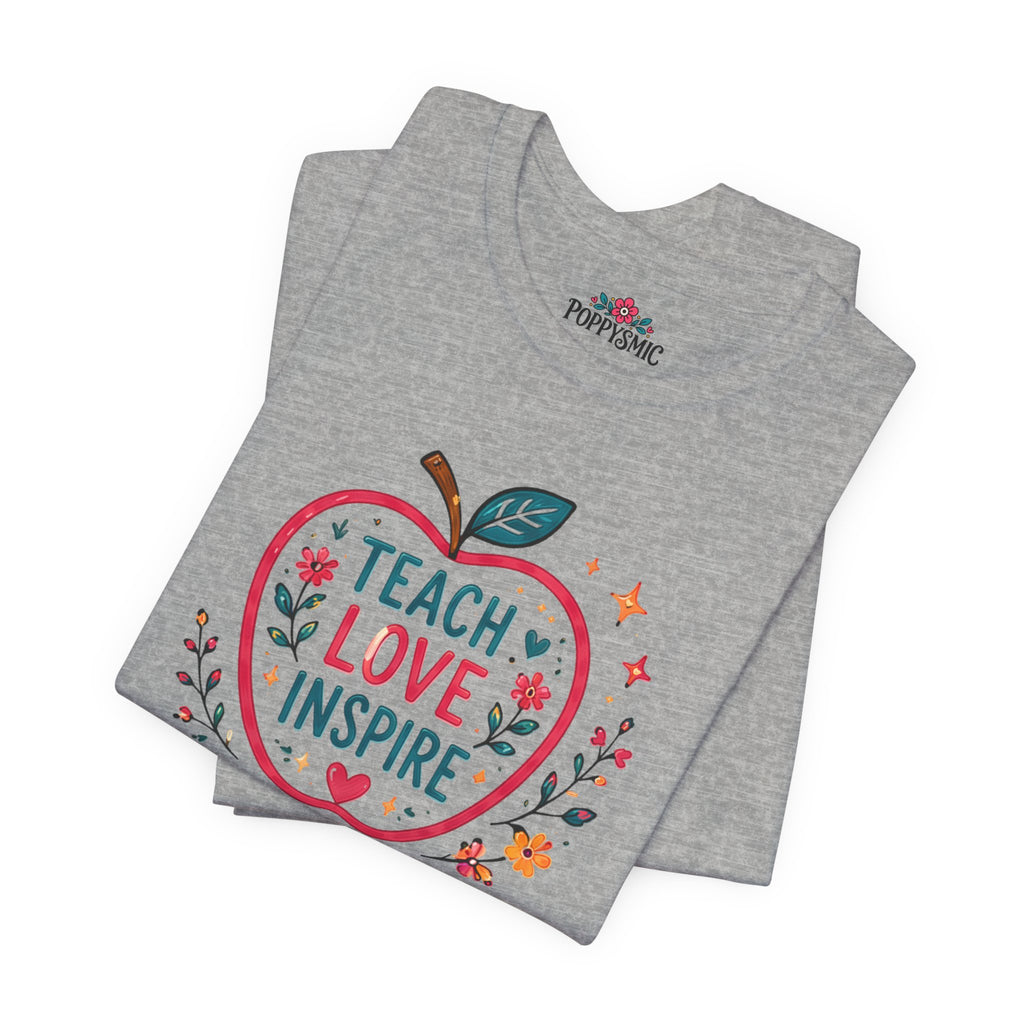 Teach Love Inspire Apple T-Shirt — Gift for Teachers, Back to School Tee