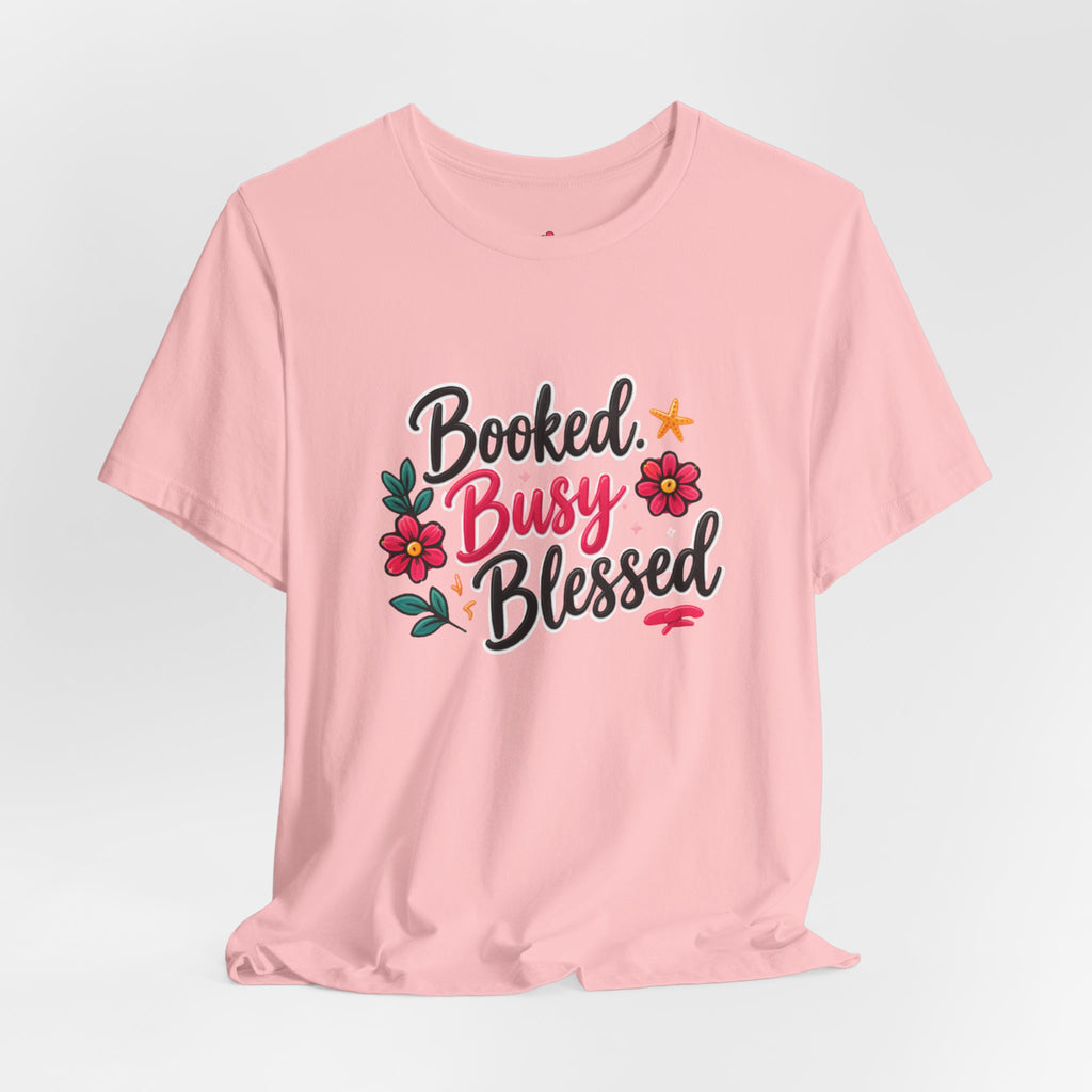 Booked Busy Blessed T‑Shirt — Floral Inspirational Graphic Tee