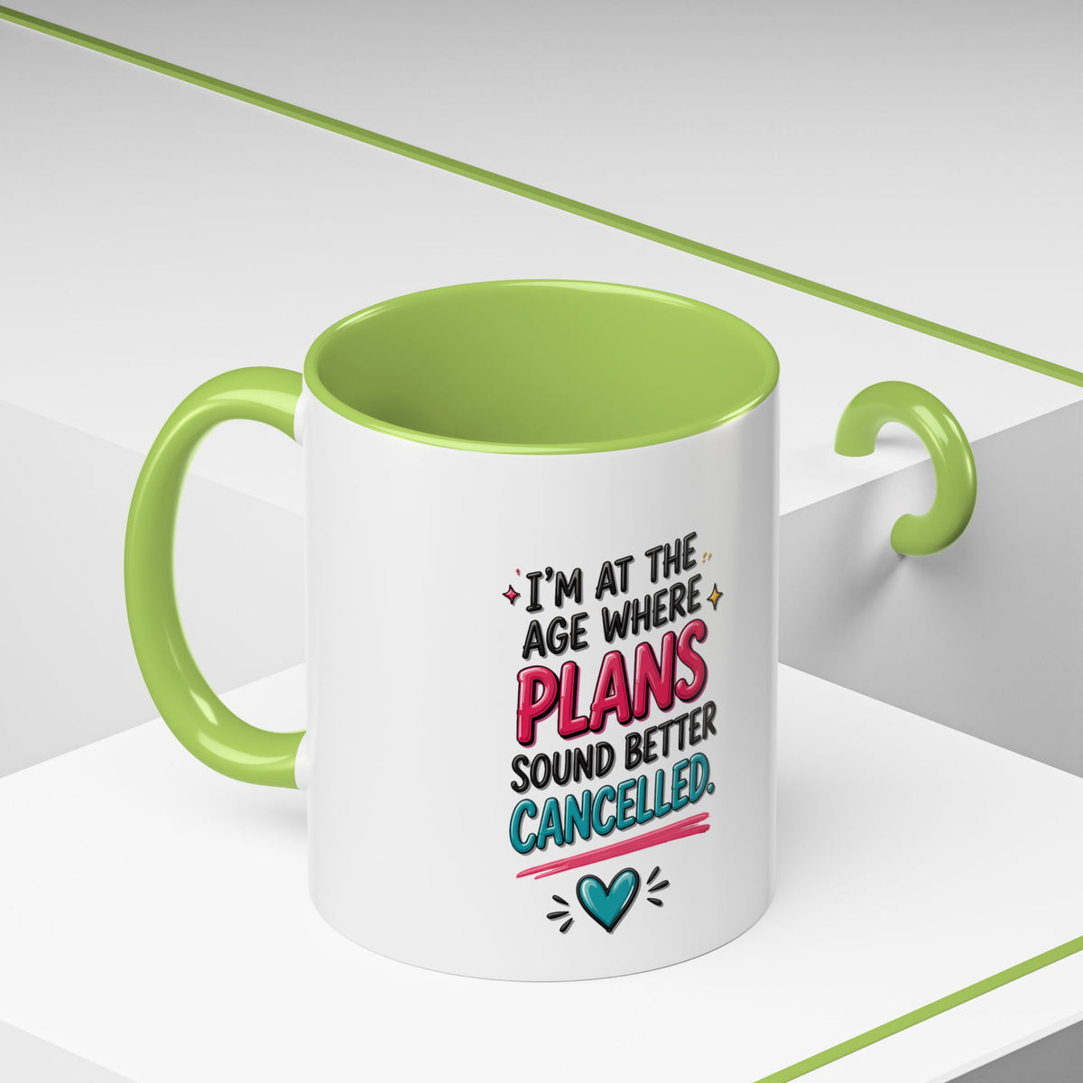 Accent Coffee Mug — "I’m At The Age Where My Plans Sound Better Cancelled"