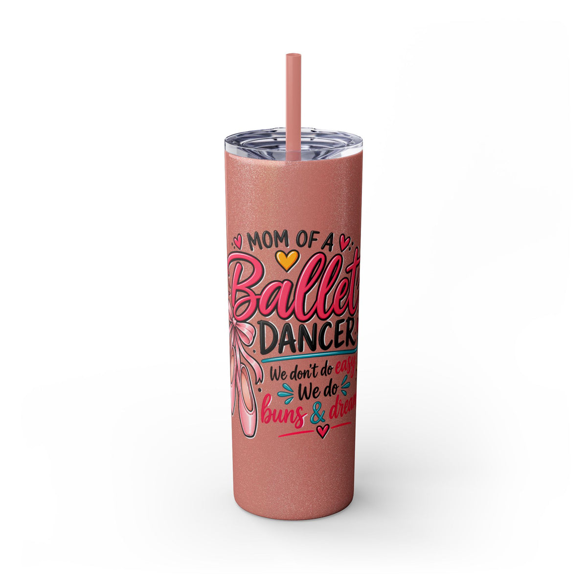 Skinny Tumbler - Mom of a Ballet Dancer, Pink Pointe Shoes Stainless Travel Tumbler (20oz)