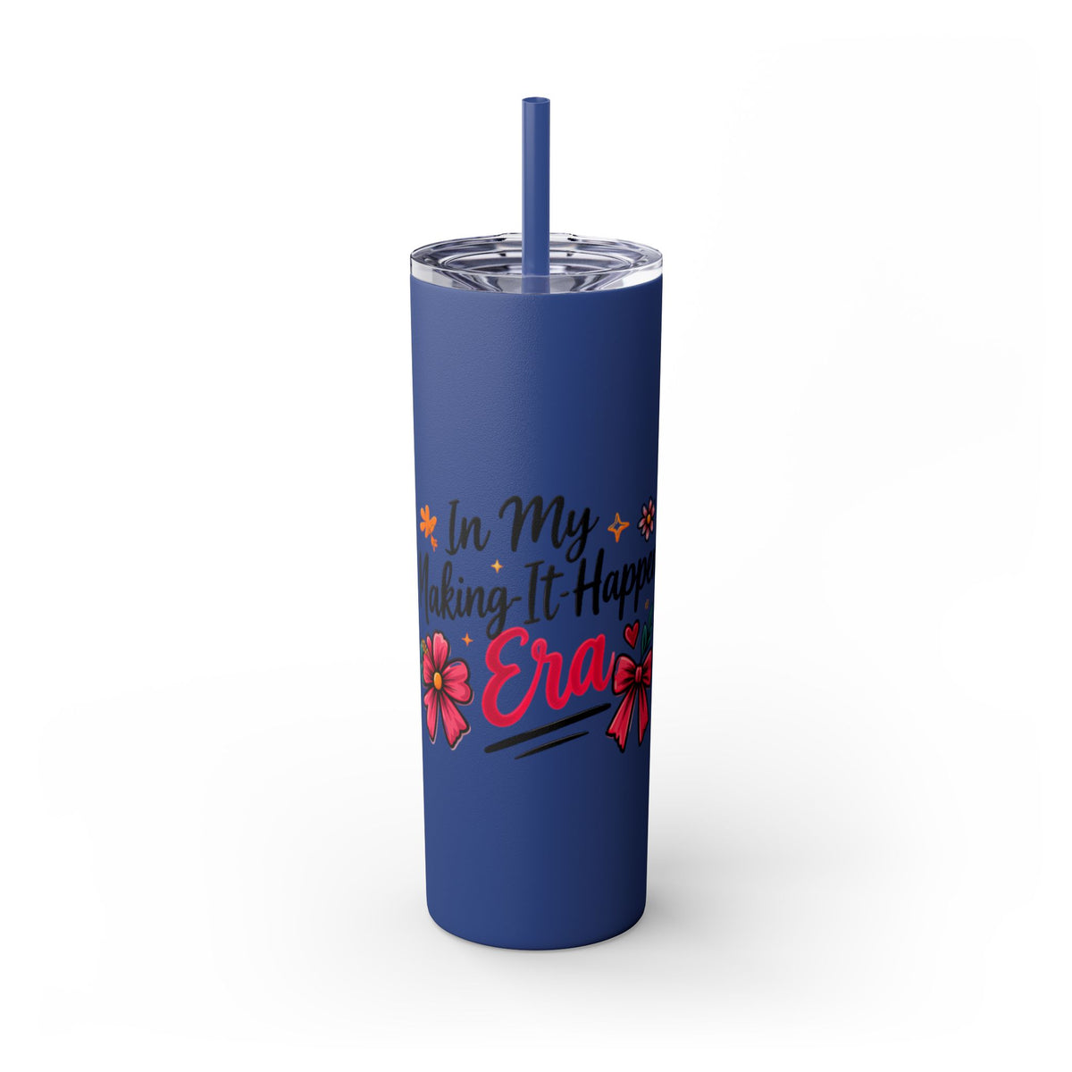 Skinny Tumbler | "In My Era Making It Happen" Floral 20oz Straw Tumbler