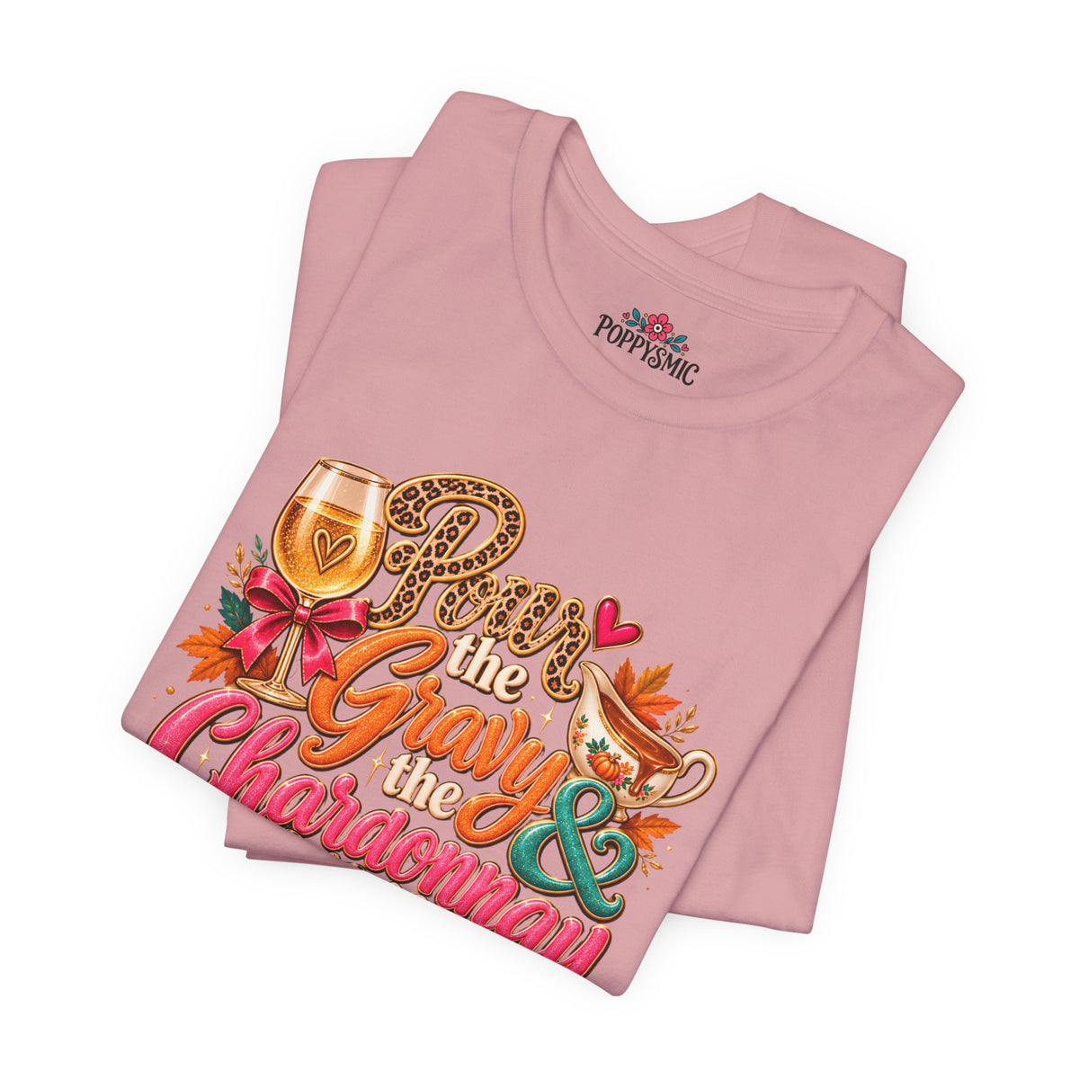 Pumpkin Spice “Gravy & Chardonnay” Thanksgiving T-Shirt