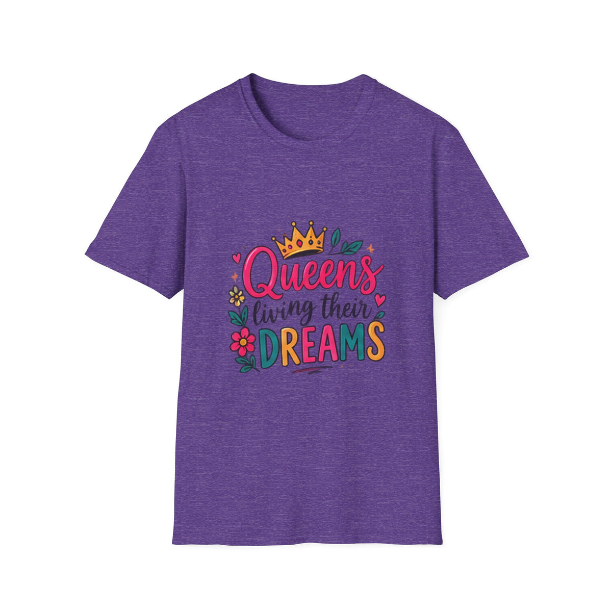 T-Shirt — "Queens Living Their Dreams" Crown Graphic Inspirational Tee