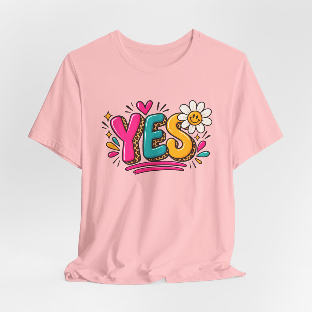 YES Floral Graphic Tee — Colorful Positive Vibes T-Shirt