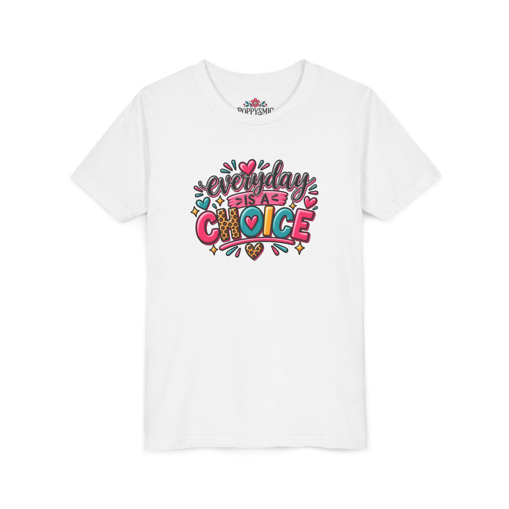 Everyday Is A Choice Youth Tee — Colorful Inspirational Kids T-Shirt